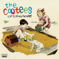 Cootees – Let's Play House