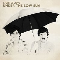 Light & Love – Under The Low Sun