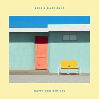 Zedd, Elley Duhé – Happy Now [Remixes]
