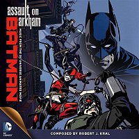 Robert J. Kral – Batman: Assault on Arkham (Music from the DC Universe Animated Movie)
