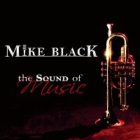 Mike Black – Sound Of Music