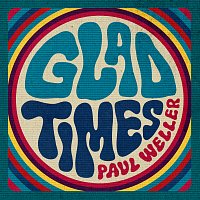 Paul Weller – Glad Times [Soul Steppers]