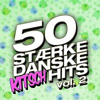 Přední strana obalu CD 50 Staerke Danske Kitsch Hits (Vol. 2)