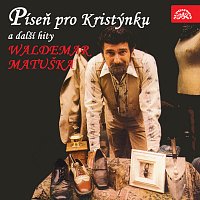 Waldemar Matuška – Píseň pro Kristýnku a další hity FLAC