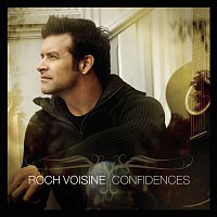 Roch Voisine – Confidences