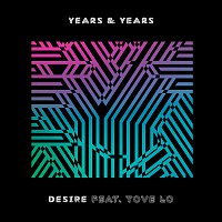 Years & Years, Tove Lo – Desire