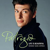 Patrizio Buanne – Life Is Beautiful Dankie Suid Afrika