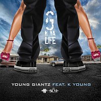 Young Giantz, K Young – G N Ya Life
