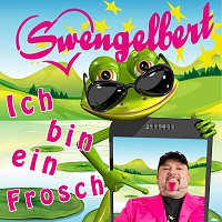 Swengelbert – Ich bin ein Frosch