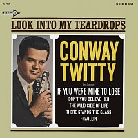 Conway Twitty – Look Into My Teardrops