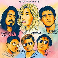 Annalé, Inigo Pascual, MFMF., Mateus Asato – Goodbye