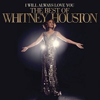 Whitney Houston – I Will Always Love You: The Best Of Whitney Houston