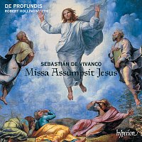 De Profundis, Robert Hollingworth – Vivanco: Missa Assumpsit Jesus & Motets