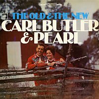 Carl & Pearl Butler – The Old and the New