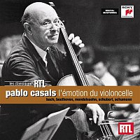Pablo Casals – Pablo Casals - l'émotion du violoncelle