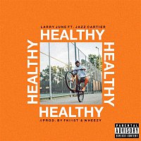 Larry June – Healthy (feat. Jazz Cartier)