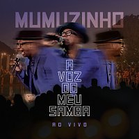 Mumuzinho – A Voz Do Meu Samba - Ao Vivo