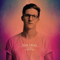 Dan Croll – From Nowhere