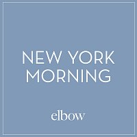 Elbow – New York Morning