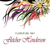 Fletcher Henderson – Flowering May