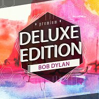 Bob Dylan – Deluxe Edition