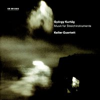 Keller Quartett, Gyorgy Kurtág, Miklós Perényi – Kurtág: Musik fur Streichinstrumente