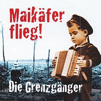 Die Grenzganger – Maikafer Flieg (Verschollene Lieder Erster Weltkrieg)