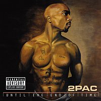 2Pac – Until The End Of Time