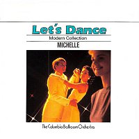 The Columbia Ballroom Orchestra – Let's Dance, Vol. 5: Modern Collection – Michelle
