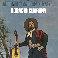Horacio Guarany – El Hombre Es Pura Arenita