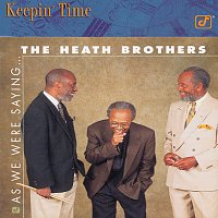 The Heath Brothers – As We Were Saying...