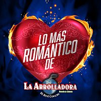 La Arrolladora Banda El Limón De René Camacho – Lo Más Romántico De