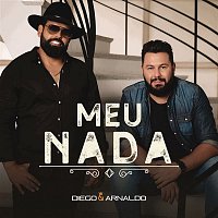 Diego & Arnaldo – Meu Nada (Ao Vivo)