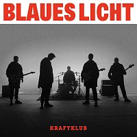 Kraftklub – Blaues Licht