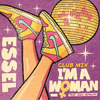 ESSEL, Alex Hepburn – I'm A Woman [Club Mix]