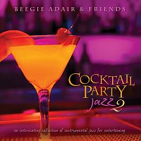 Přední strana obalu CD Cocktail Party Jazz 2: An Intoxicating Collection Of Instrumental Jazz For Entertaining