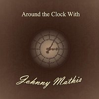 Johnny Mathis – Around the Clock With