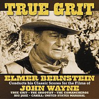 Elmer Bernstein, Utah Symphony – True Grit [Elmer Bernstein Conducts His Classic Scores For The Films Of John Wayne]