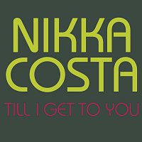 Nikka Costa – Till I Get To You
