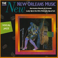 Germaine Bazzle & Friends, Lady BJ & The Ellis Marsalis Quartet – The New New Orleans Music: Vocal Jazz