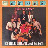 Norrtelje Elitkapell, Ewa Roos – Far vi lov?