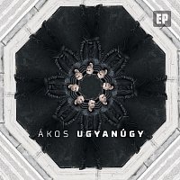Akos – Ugyanúgy