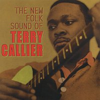 Terry Callier – The New Folk Sound Of Terry Callier