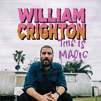 William Crighton – This Is Magic