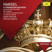 The Choir of Westminster Abbey, The English Concert, Simon Preston, Trevor Pinnock – Handel: 4 Coronation Anthems Including "Zadok The Priest"; Dixit Dominus