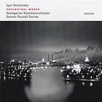 Dennis Russell Davies, Stuttgarter Kammerorchester – Stravinsky: Orchestral Works