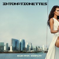 Electric Display – Intonationettes
