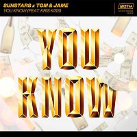 Sunstars x Tom & Jame – You Know (feat. Kris Kiss)