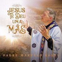 Padre Marcelo Rossi – Jesus Te Deu Uma Mae