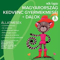 Různí interpreti – Magyarország Kedvenc Gyermekmeséi + Dalok 3. [Állatmesék]
